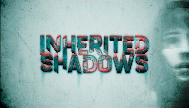 Inherited Shadows