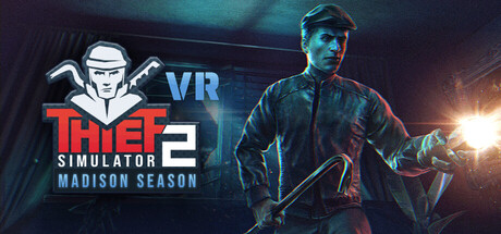 Thief Simulator 2 VR