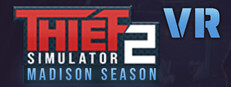 Thief Simulator 2: Madison Season VR