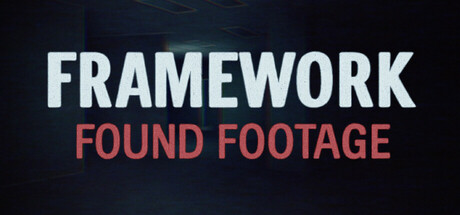 FRAMEWORK: Found Footage