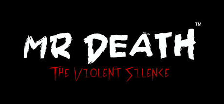 Mr Death: The Violent Silence
