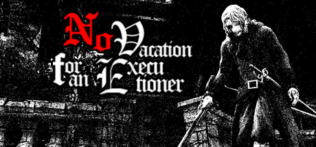《刽子手没有假期/No Vacation for an Executioner》———多国语言（含简体中文）免安装解压即玩版