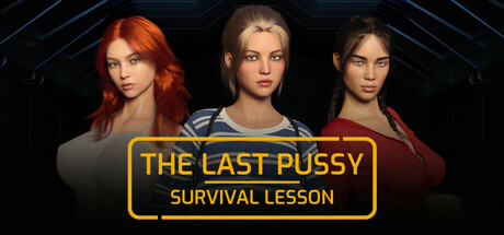 The Last Pussy: Survival Lesson
