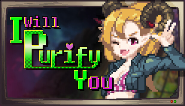 I will purify you