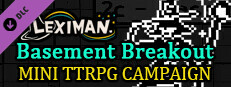 Leximan - Basement Breakout Mini Campaign