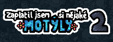 Zaplatil jsem si nějaké motýly 2