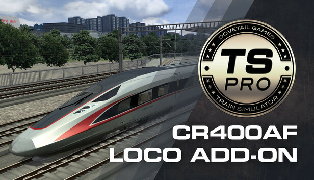 Train Simulator: CR400AF Loco Add-On on Steam