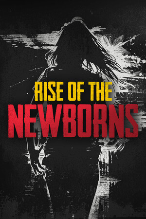 Rise of The Newborns