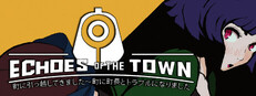 Echoes of the Town