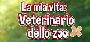 La mia vita: Veterinario dello zoo