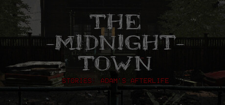 The Midnight Town Stories: Adam's Afterlife