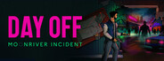DayOff: Moonriver incident