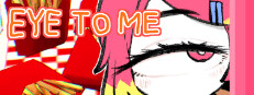 EYE TO ME