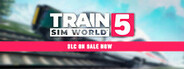 Train Sim World® 5
