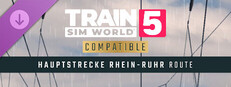 Train Sim World® 5: Hauptstrecke Rhein-Ruhr: Duisburg - Bochum Route Add-On
