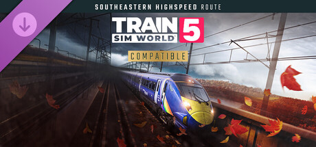Train Sim World® 5: Southeastern Highspeed: London St Pancras – Ashford Intl & Faversham Route Add-On