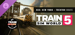 Train Sim World® 5: Northeast Corridor: New York - Trenton