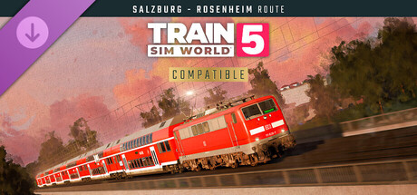 Train Sim World® 5: Bahnstrecke Salzburg - Rosenheim Route Add-On