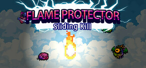 FlameProtector-SlidingKill