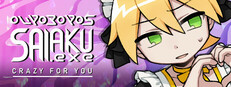 OUROBOROS SAIAKU.exe: CRAZY FOR YOU