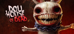 Dollhouse of Dead