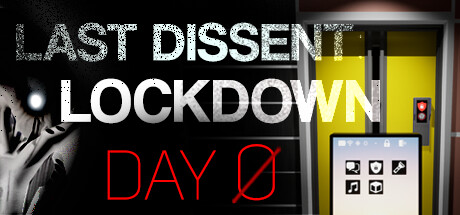Last Dissent : Lockdown - Day 0: imagen de cabecera