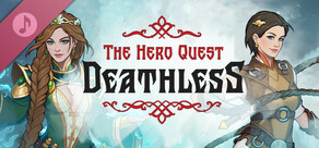 Deathless. The Hero Quest Soundtrack