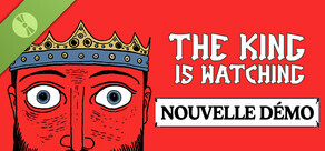 The King is Watching Demo
