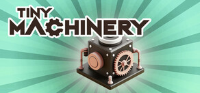 Tiny Machinery: Lost Reality