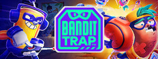 Bandit Trap