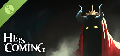 He is Coming Demo