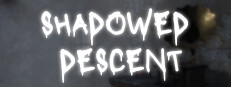 Shadowed Descent