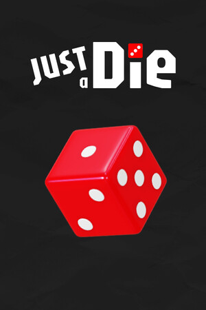 Just a Die