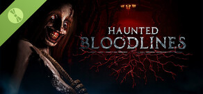 Haunted Bloodlines Demo