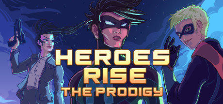 Heroes Rise: The Prodigy — Steam header