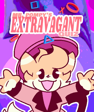 Mr. Pompy's Extravagant Quiz