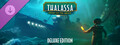 Thalassa: Edge of the Abyss - Deluxe Edition Upgrade