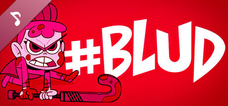 #BLUD Soundtrack