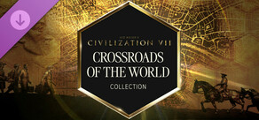 Sid Meier's Civilization® VII: Collezione Crocevia del mondo
