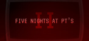 Five Nights At PT's II