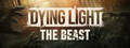 Dying Light: The Beast