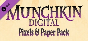 Munchkin Digital - Pixels & Paper Promos