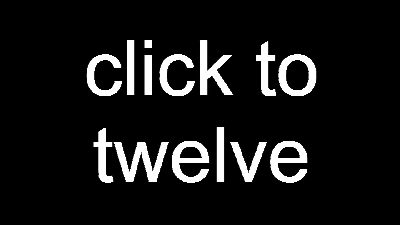 click to twelve screenshot 7