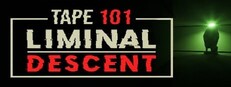 Tape 101: Liminal Descent
