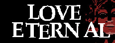 LOVE ETERNAL