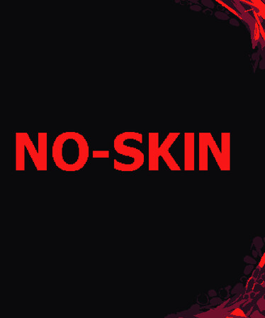 NO-SKIN