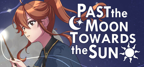 Past the Moon; Towards the Sun