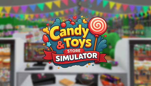 Steam：Candy & Toys Store Simulator