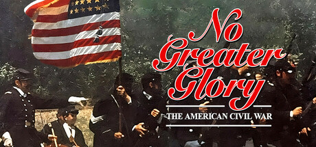 No Greater Glory: The American Civil War Cover Image