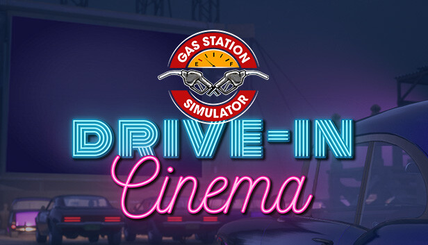 Gas Station Simulator - Drive-In Cinema DLC